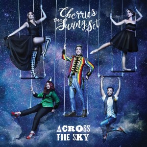 Across The sky, debutto discografico dei Cherries on a Swing Set