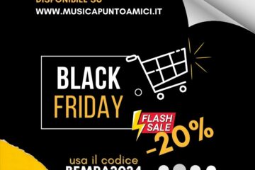 Black Friday MUSICApuntoAMICI: tutti i nostri servizi scontati del 20%!